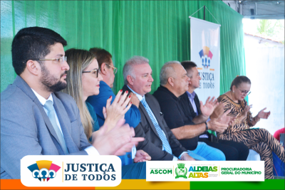 	Corregedoria da Justiça e Município de Aldeias Altas inauguram Projeto “Justiça de Todos”